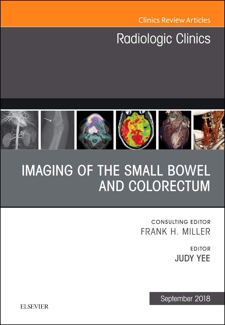 Imaging of the Small Bowel and Colorectum, An Issue of Radiologic Clinics of North America (Volume 565) (The Clinics: Radiology,Used