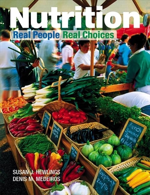 Nutrition: Real People, Real Choices Value Pack (Includes Mynutritionlab Student Access Kit for Nutrition: Real People, Real Cho,Used