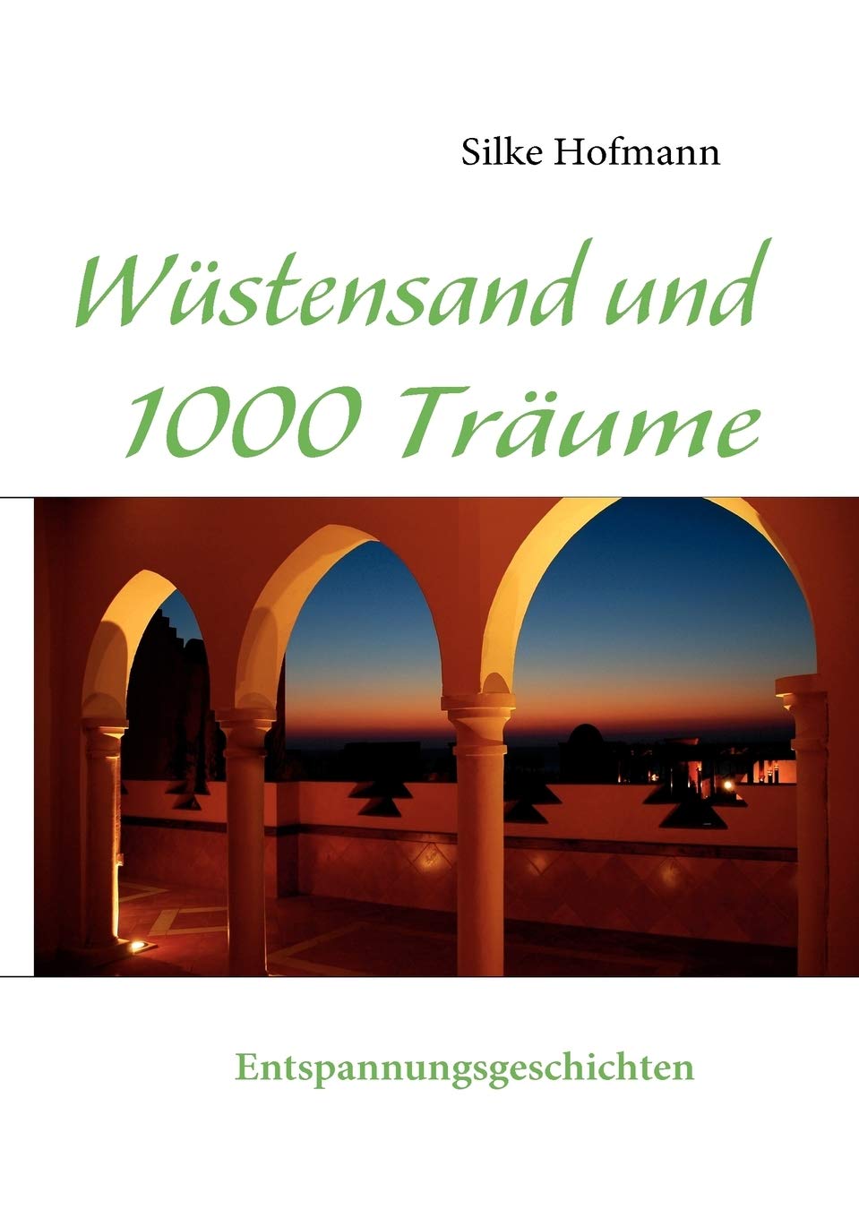 Wstensand und 1000 Trume: Entspannungsgeschichten (German Edition),Used