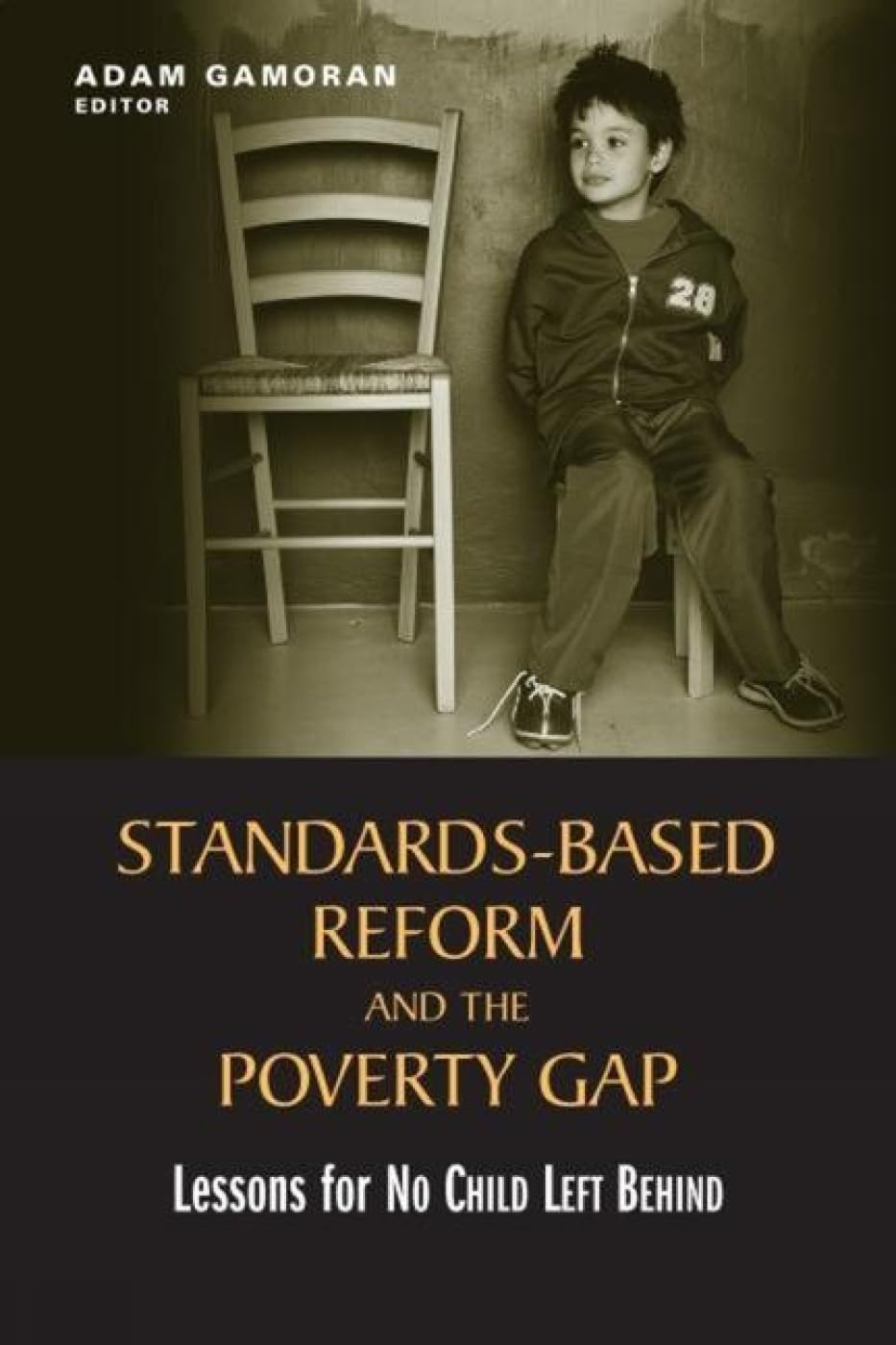Standardsbased Reform And The Poverty Gap: Lessons For 'No Child Left Behind',New