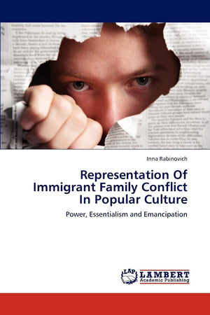 Representation Of Immigrant Family Conflict In Popular Culture: Power, Essentialism and Emancipation,Used