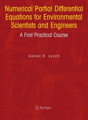 Numerical Partial Differential Equations for Environmental Scientists and Engineers: A First Practical Course,Used