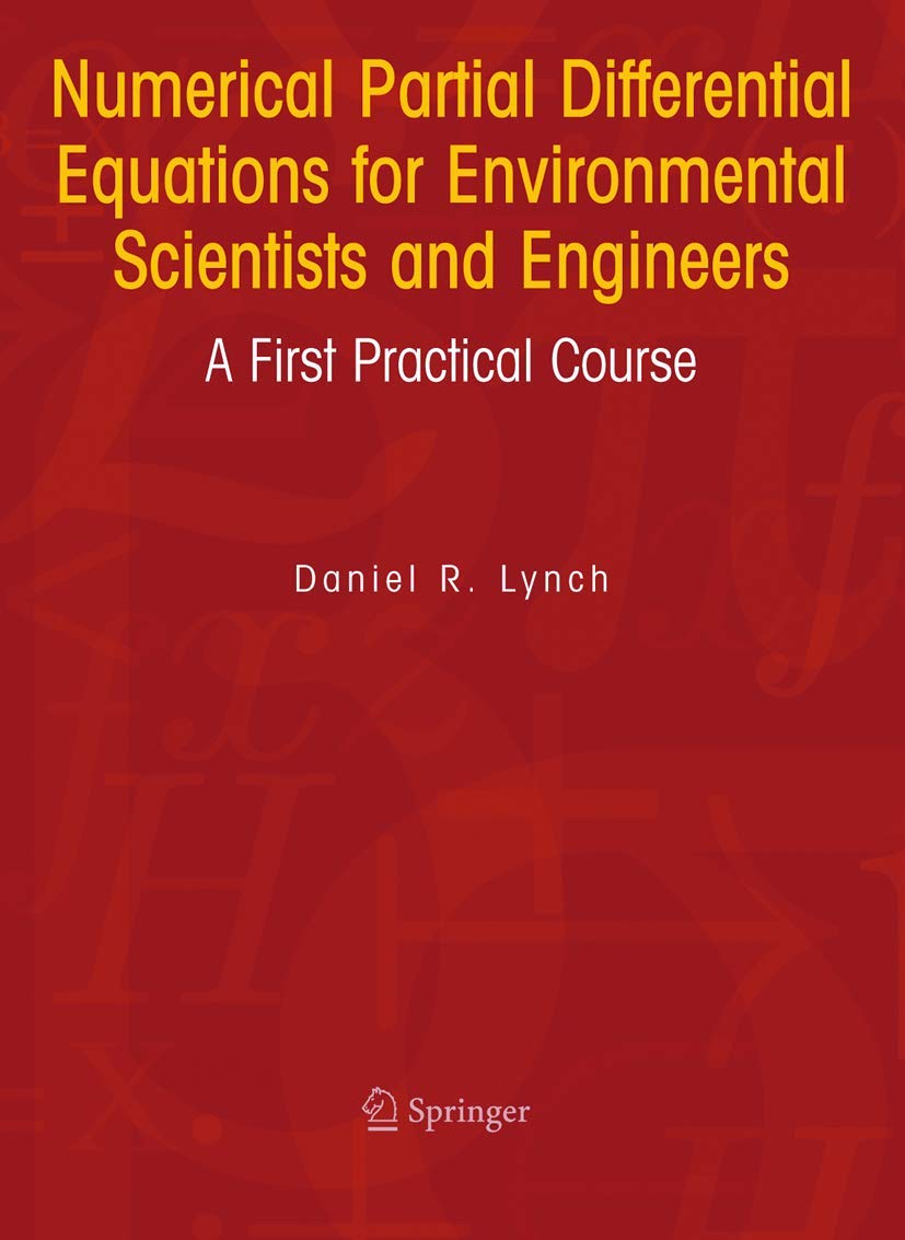 Numerical Partial Differential Equations for Environmental Scientists and Engineers: A First Practical Course,Used