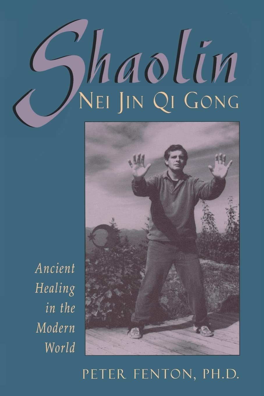 Shaolin Nei Jin Qi Gong: Ancient Healing in the Modern World,Used