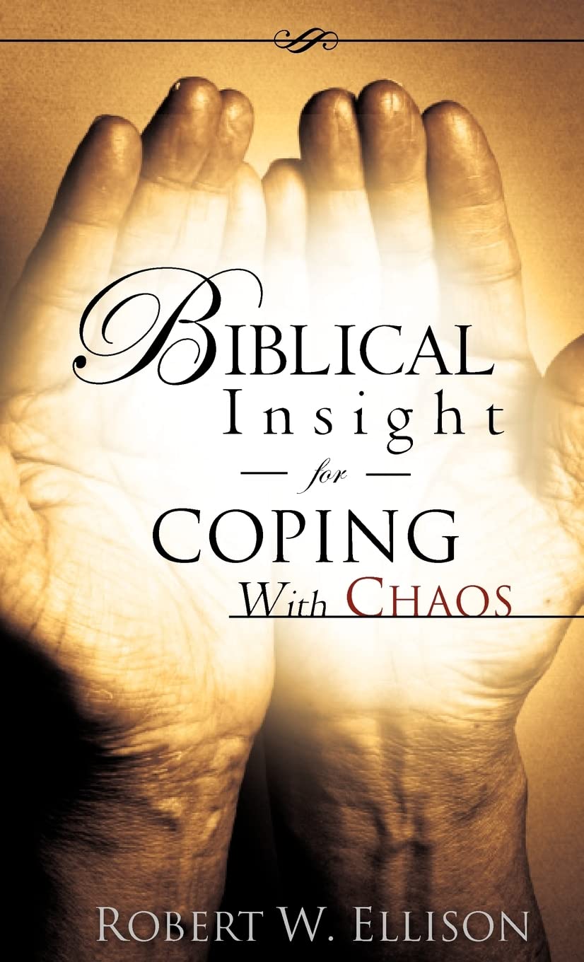 Biblical Insight for COPING WITH CHAOS,Used