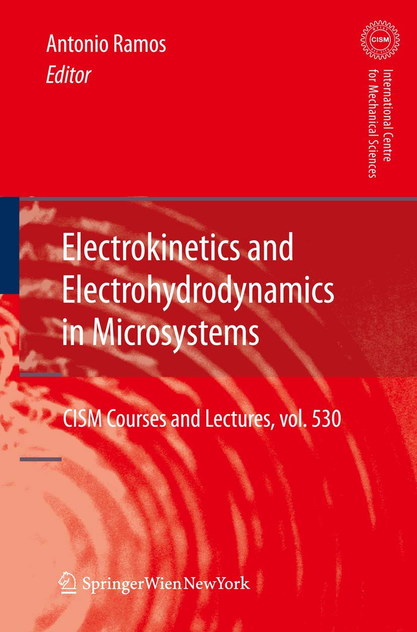 Electrokinetics and Electrohydrodynamics in Microsystems (CISM International Centre for Mechanical Sciences, 530),Used