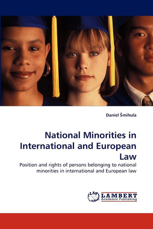 National Minorities in International and European Law: Position and rights of persons belonging to national minorities in intern,Used