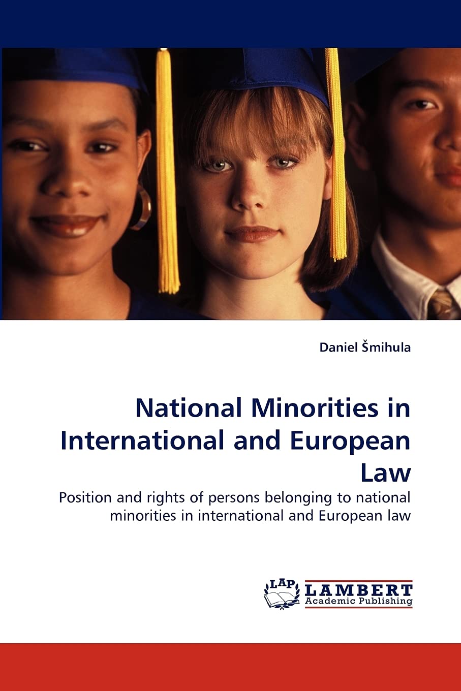 National Minorities in International and European Law: Position and rights of persons belonging to national minorities in intern,Used