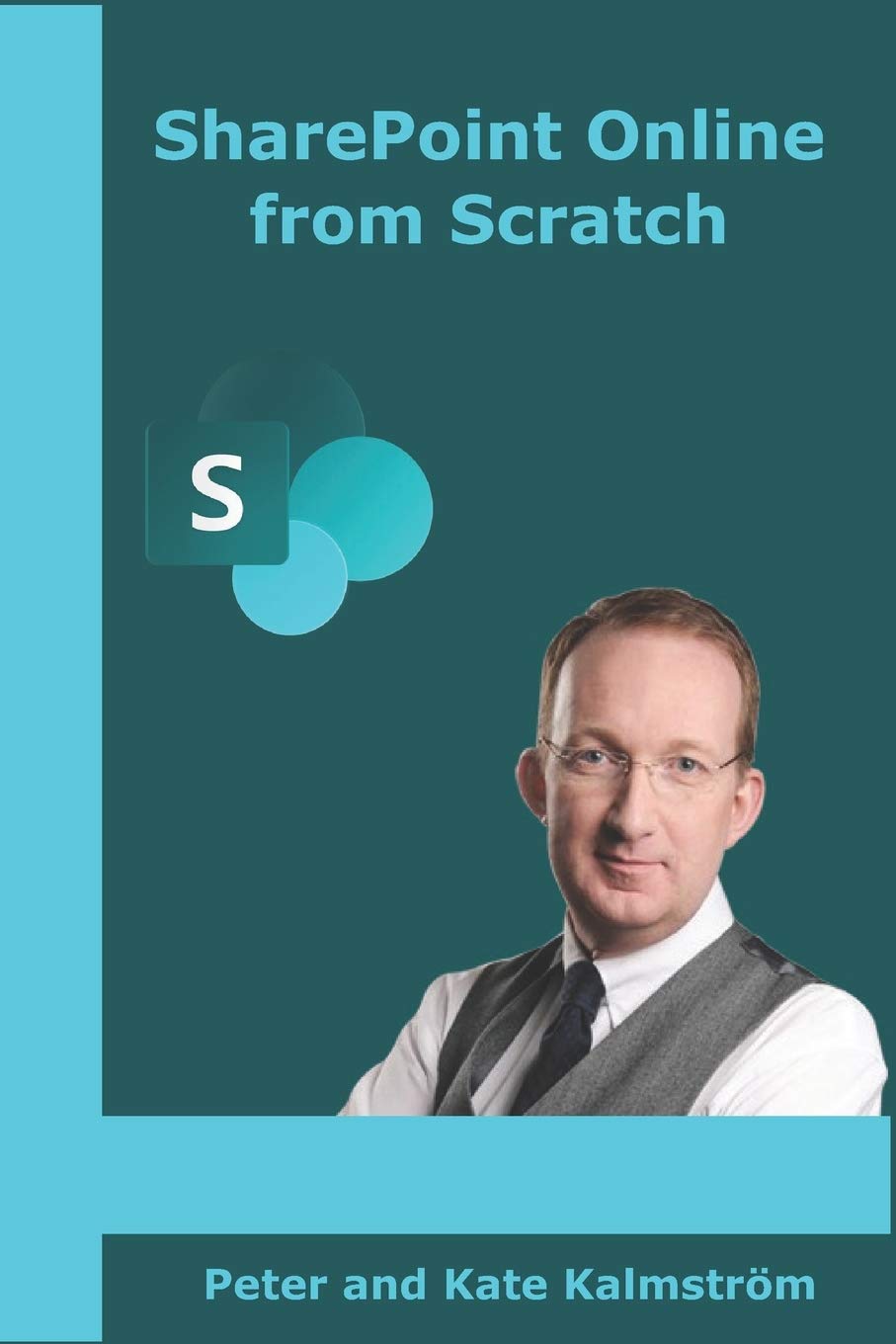 SharePoint Online from Scratch: Office 365 SharePoint from basics to advanced,New