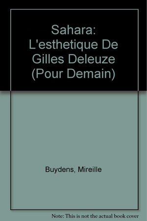 Sahara: L'esthetique De Gilles Deleuze (Pour Demain) (French Edition),Used