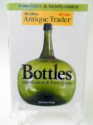 Antique Trader Bottles Identification & Price Guide,Used