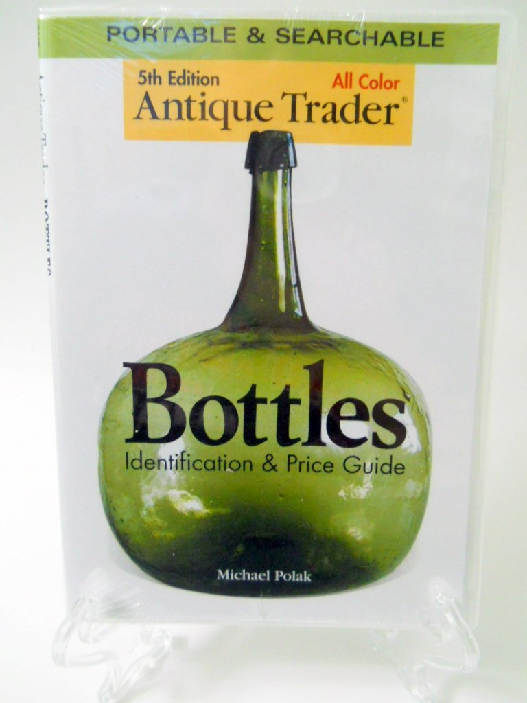Antique Trader Bottles Identification & Price Guide,Used