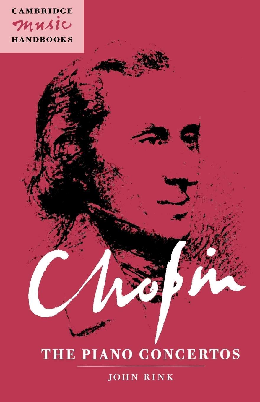 Chopin: The Piano Concertos (Cambridge Music Handbooks),Used