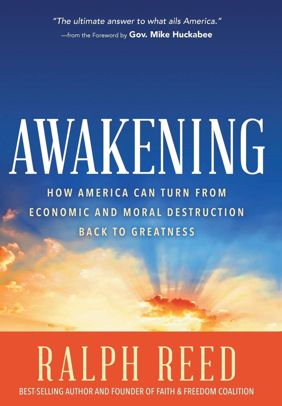 Awakening: How America Can Turn From Moral And Economic Destruction Back To Greatness