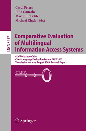 Comparative Evaluation of Multilingual Information Access Systems: 4th Workshop of the CrossLanguage Evaluation Forum, CLEF 200,Used