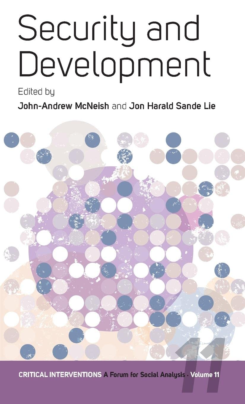 Security And Development (Critical Interventions: A Forum For Social Analysis, 11),New