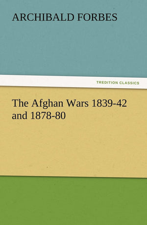 The Afghan Wars 183942 and 187880,Used