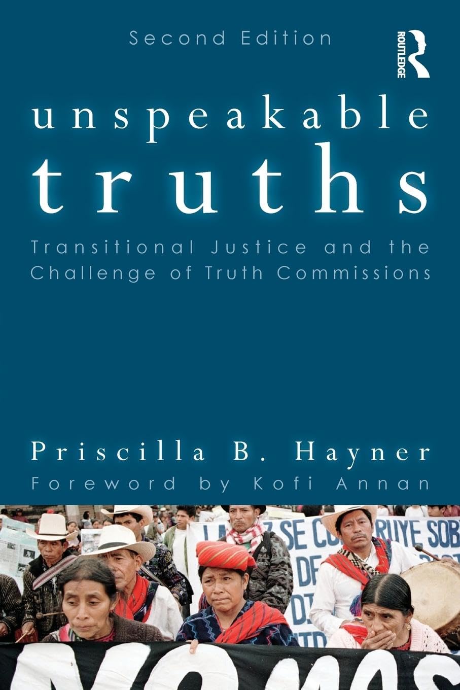 Unspeakable Truths: Transitional Justice And The Challenge Of Truth Commissions,Used