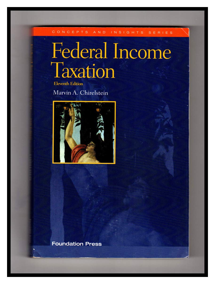 Federal Income Taxation Concepts and Insights (Concepts and Insights Series),Used