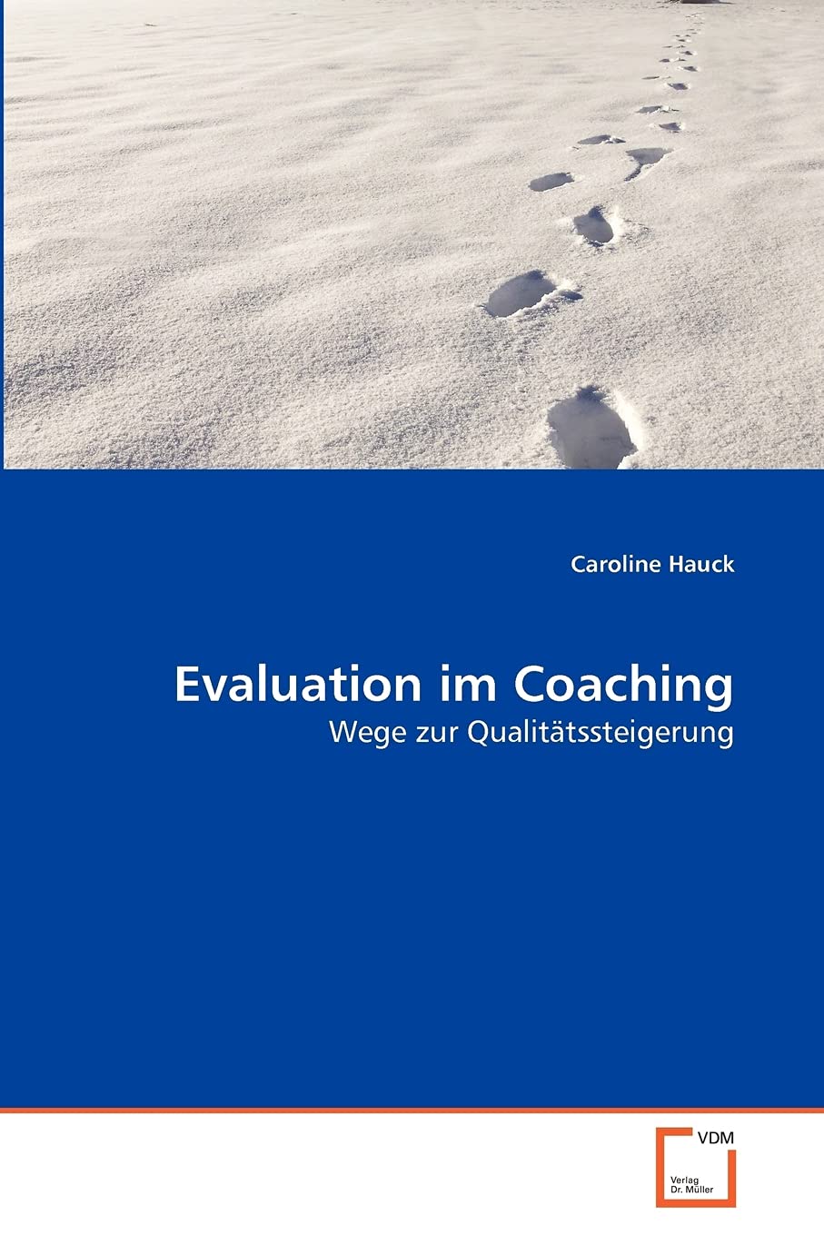 Evaluation im Coaching: Wege zur Qualittssteigerung (German Edition),Used