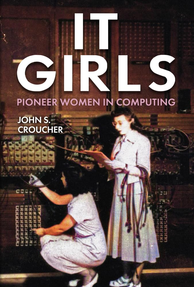 It Girls: Pioneer Women In Computing,Used