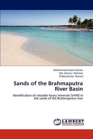 Sands of the Brahmaputra River Basin: Identification of valuable heavy minerals (VHM) in the sands of the Brahmaputra river,Used