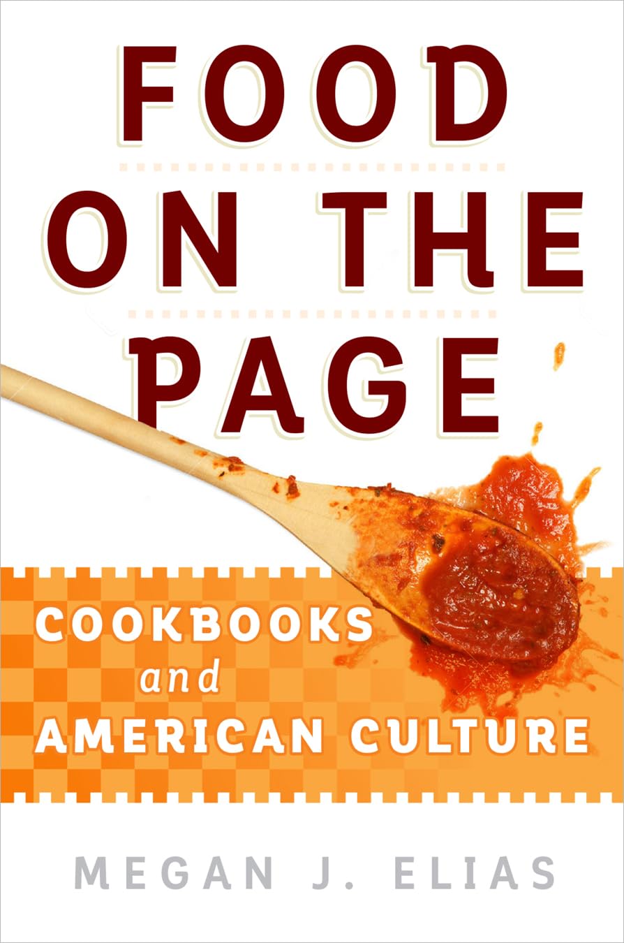 Food on the Page: Cookbooks and American Culture,Used