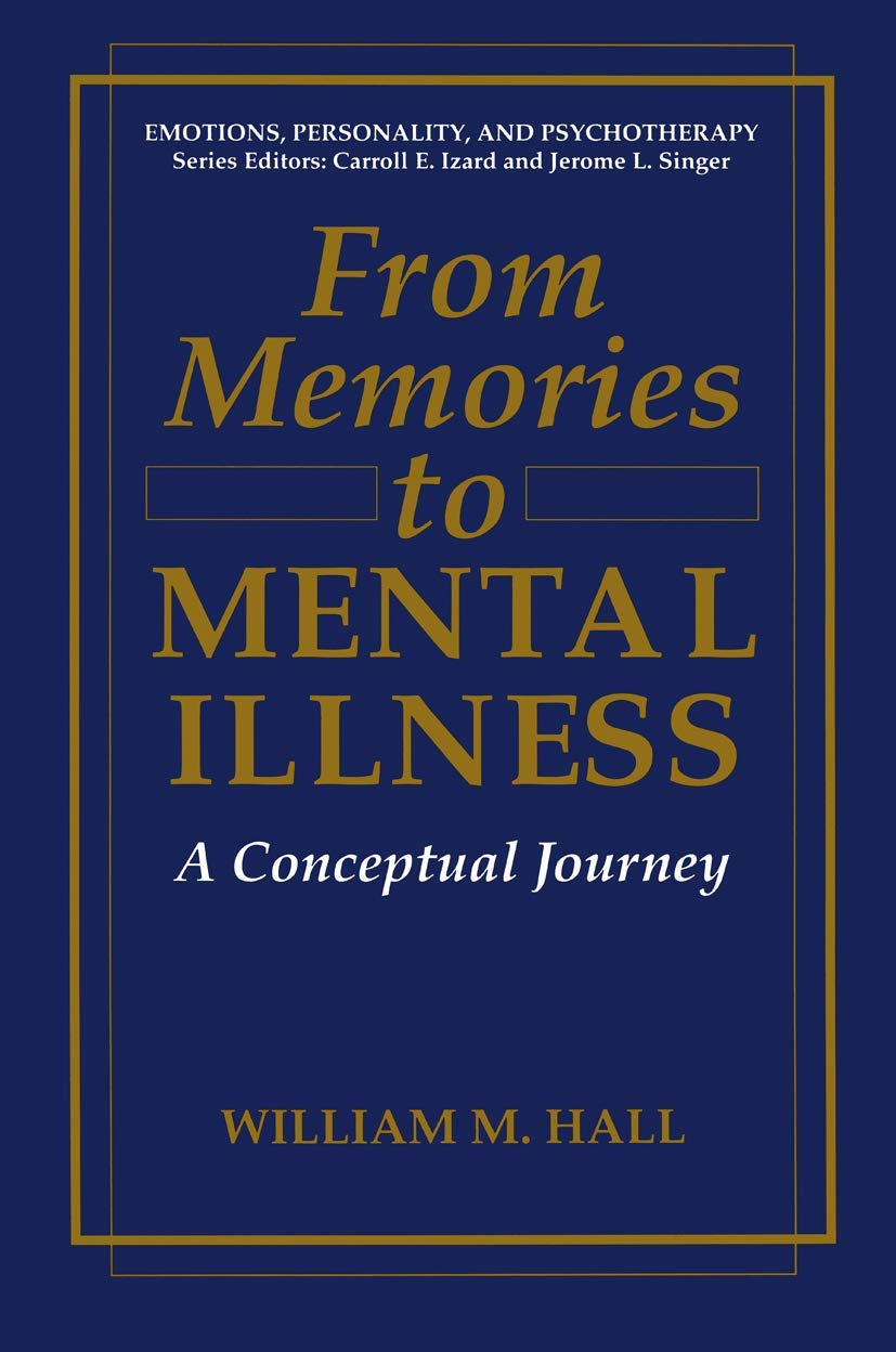 From Memories to Mental Illness: A Conceptual Journey (Emotions, Personality, and Psychotherapy),Used