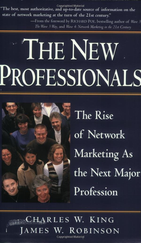 The New Professionals: The Rise Of Network Marketing As The Next Major Profession,New