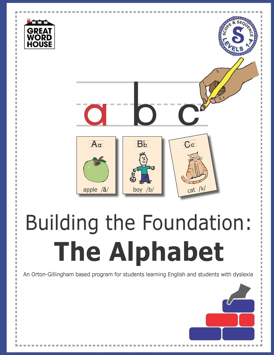 Building The Foundation: The Alphabet: An OrtonGillingham Based Program for Students Learning English with Dyslexia (Great Word,New