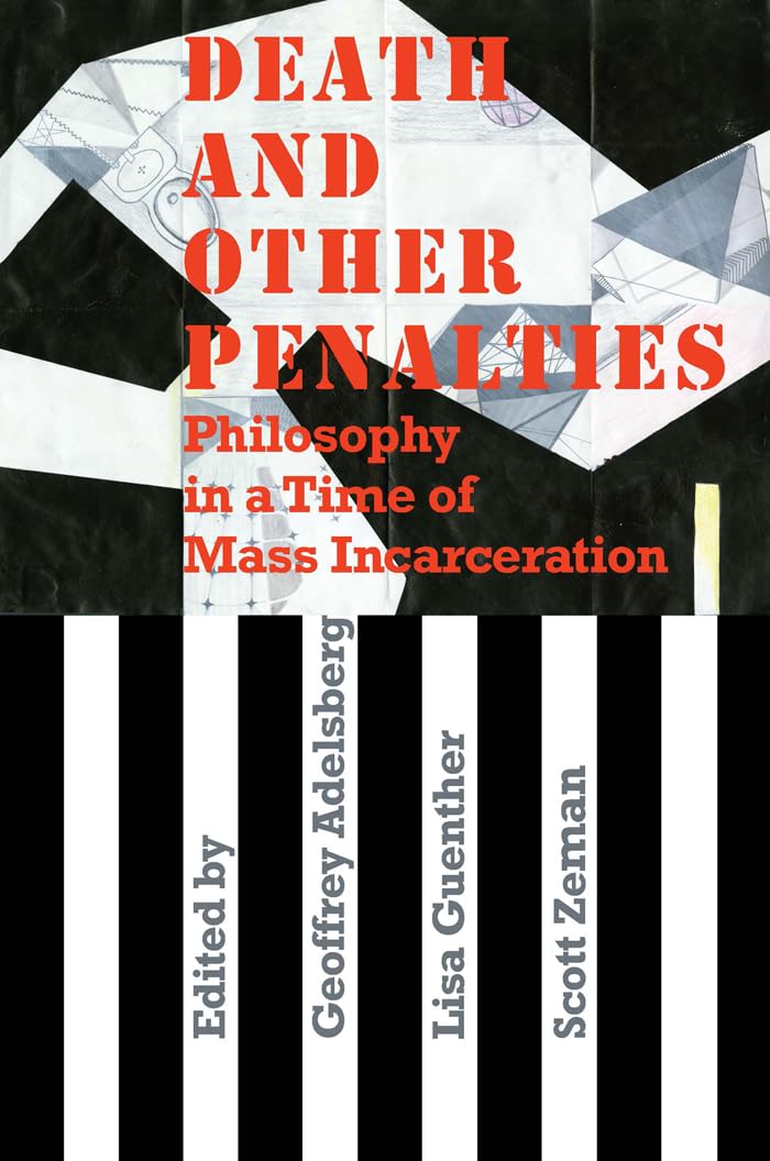Death and Other Penalties: Philosophy in a Time of Mass Incarceration,Used
