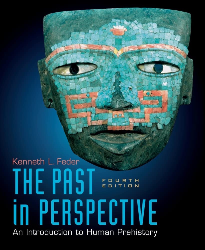 The Past in Perspective: An Introduction to Human Prehistory,New