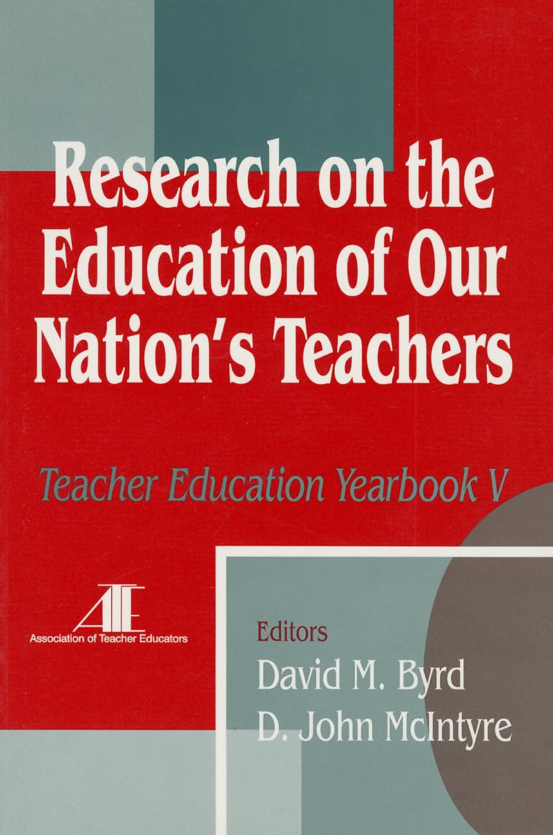 Research On The Education Of Our Nation'S Teachers: Teacher Education Yearbook V,New
