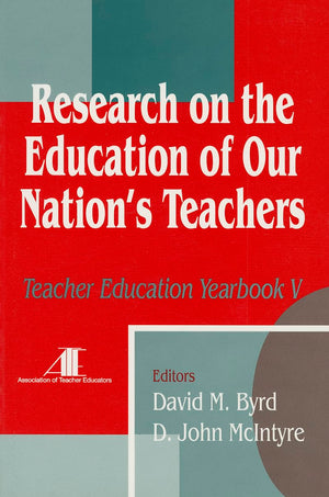 Research On The Education Of Our Nation'S Teachers: Teacher Education Yearbook V,Used