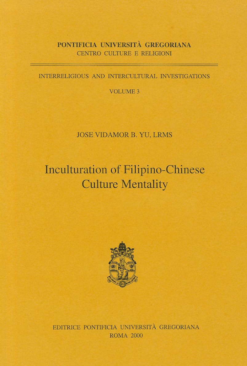 Inculturation of Filipino: Chinese Culture Mentality (Interreligious and Intercultural Investigations),Used