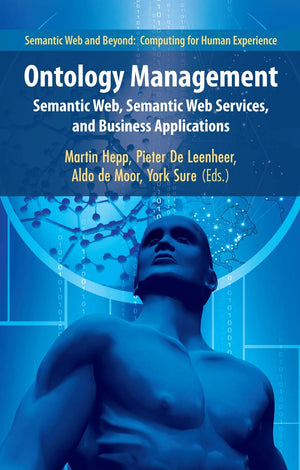 Ontology Management: Semantic Web, Semantic Web Services, and Business Applications (Semantic Web and Beyond, 7),Used