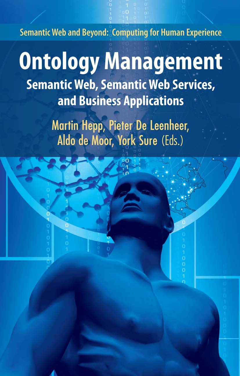 Ontology Management: Semantic Web, Semantic Web Services, and Business Applications (Semantic Web and Beyond, 7),Used
