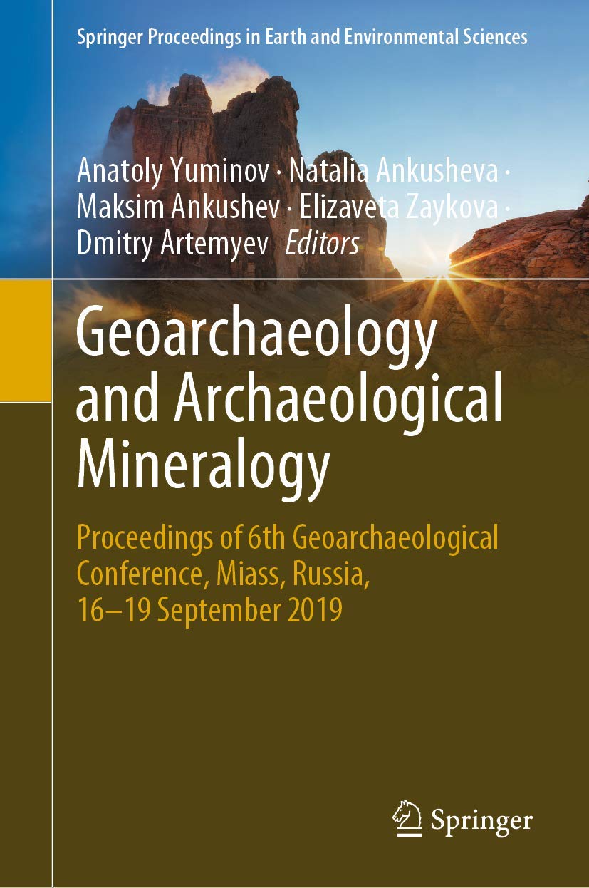 Geoarchaeology and Archaeological Mineralogy: Proceedings of 6th Geoarchaeological Conference, Miass, Russia, 1619 September 20,Used