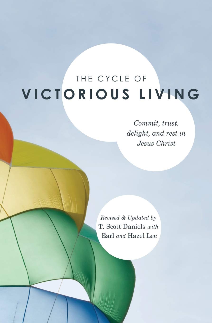 The Cycle of Victorious Living: Commit, trust, delight, and rest in Jesus Christ,Used