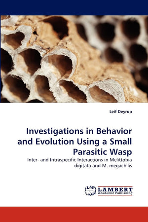 Investigations in Behavior and Evolution Using a Small Parasitic Wasp: Inter and Intraspecific Interactions in Melittobia digit,Used