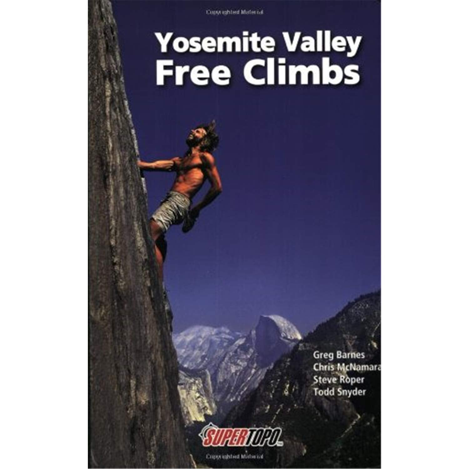 Yosemite Valley Free Climbs: Supertopos