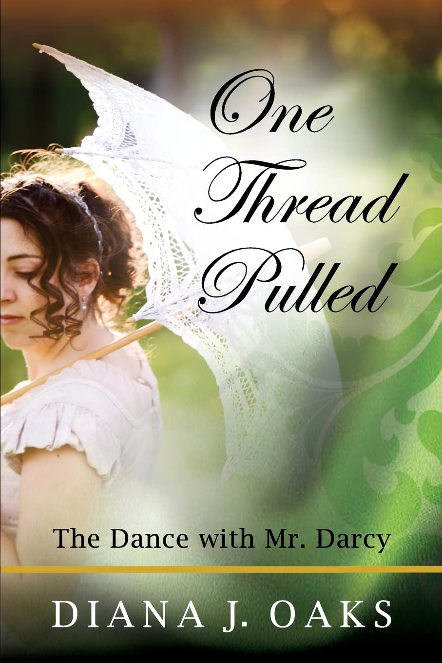 One Thread Pulled: The Dance With Mr. Darcy,Used