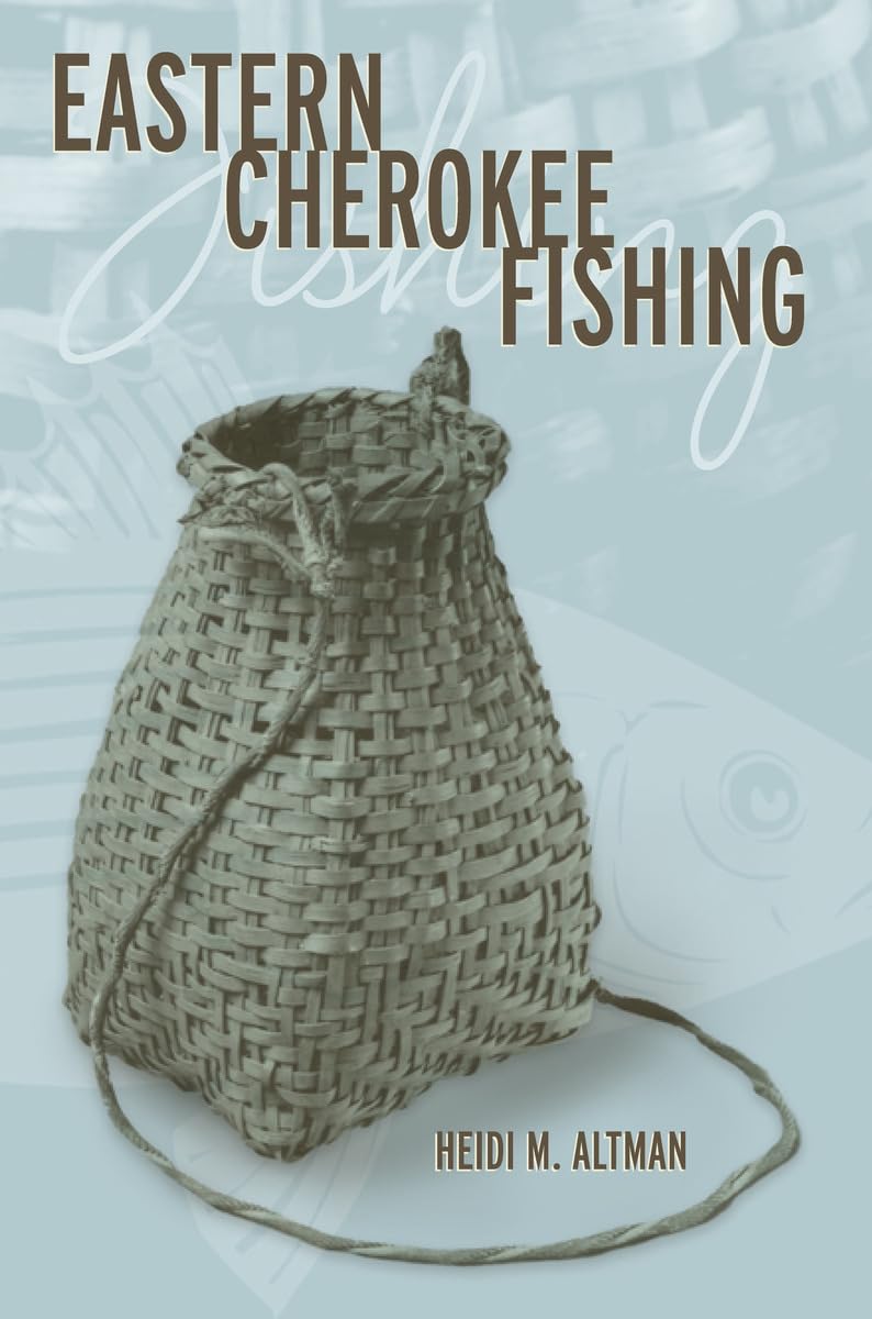 Eastern Cherokee Fishing (Contemporary American Indian Studies),Used