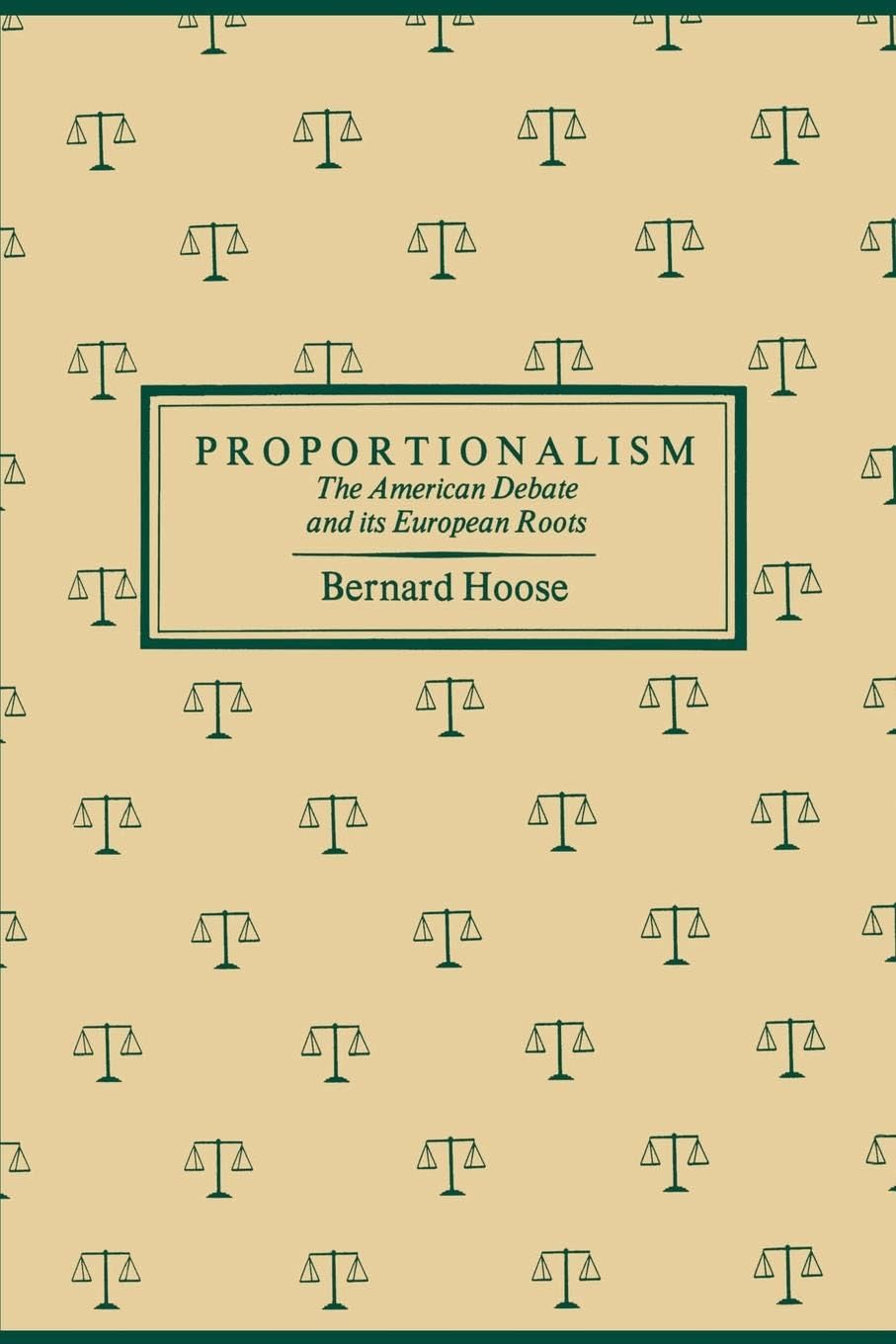 Proportionalism: The American Debate and Its European Roots (Not In A Series),Used