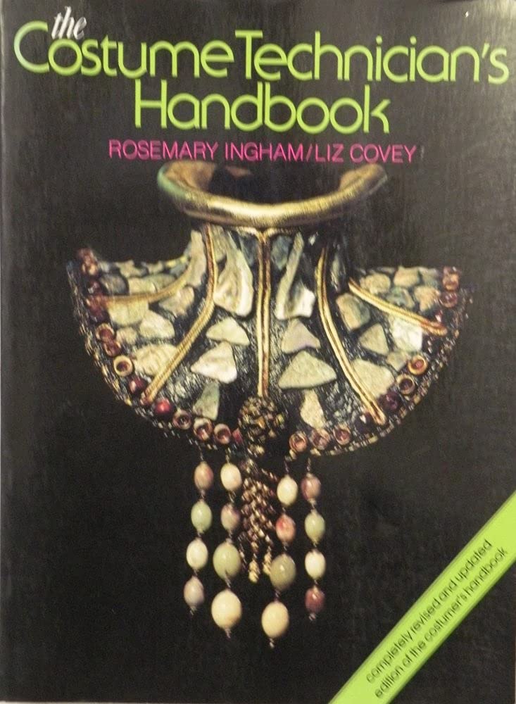The Costume Technician'S Handbook: A Complete Guide For Amateur And Professional Costume Technicians,Used