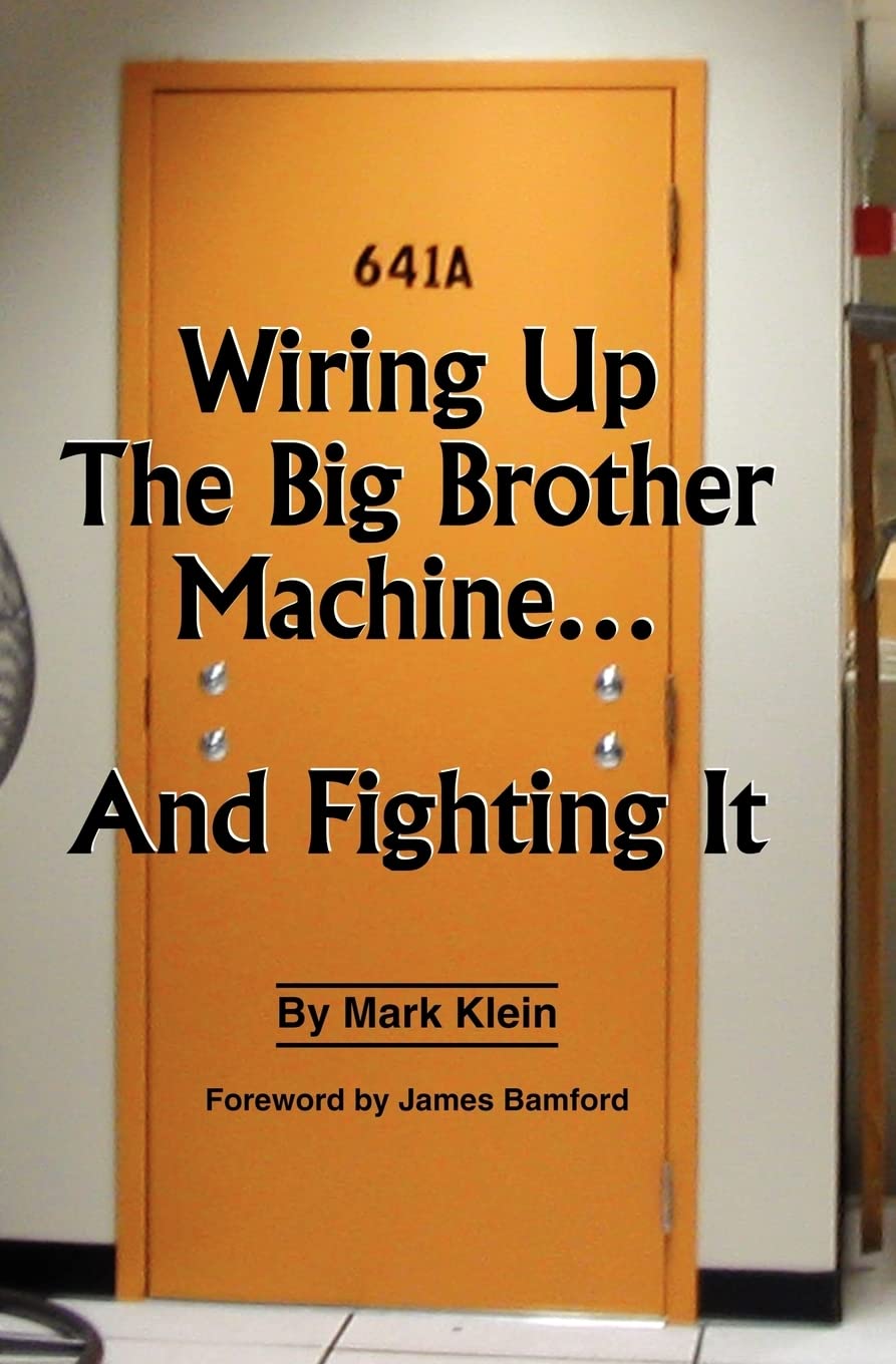 Wiring Up The Big Brother Machine...And Fighting It,Used