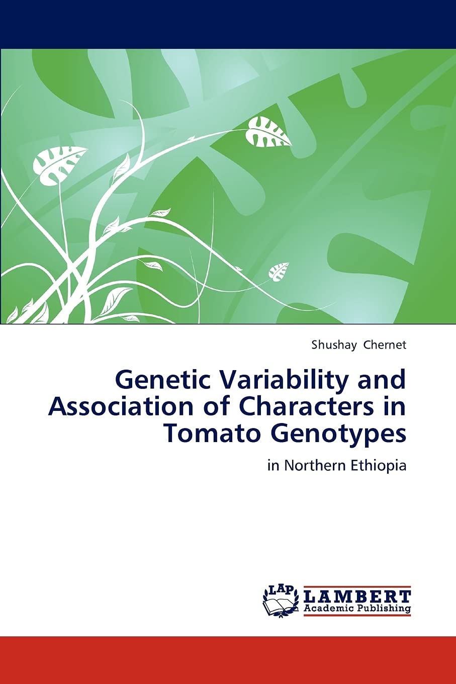 Genetic Variability and Association of Characters in Tomato Genotypes: in Northern Ethiopia,Used