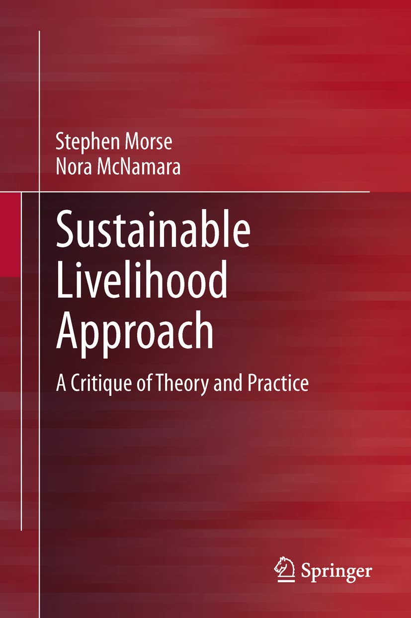 Sustainable Livelihood Approach: A Critique of Theory and Practice,Used