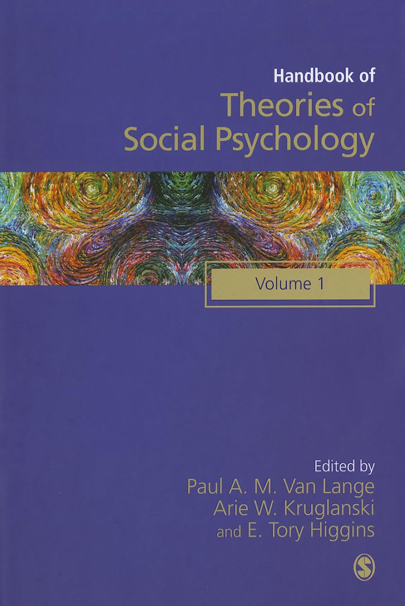 Handbook of Theories of Social Psychology: Volume One (SAGE Social Psychology Program),New