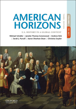 American Horizons: U.S. History In A Global Context, Volume I,New